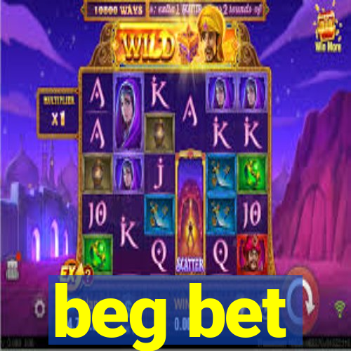 beg bet